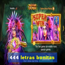 444 letras bonitas